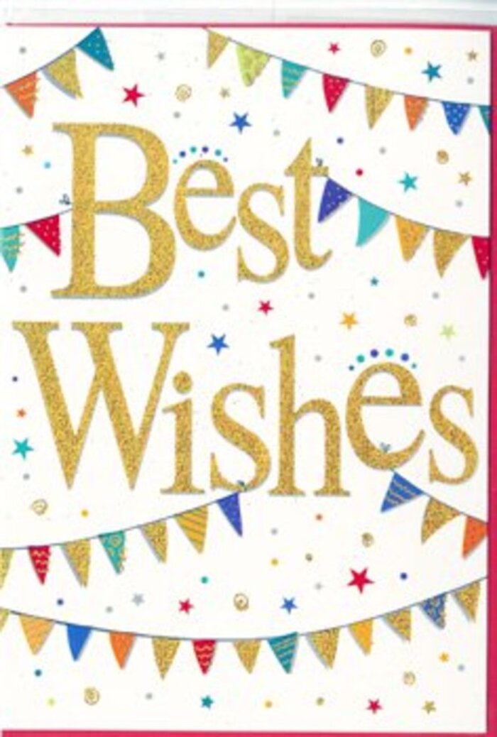 Viewed up close, this Best Wishes card radiates the same kind of gentle excitement you might feel walking past decorated cottages near Shepperton Lock on a celebration day. The background is a smooth, bright white, acting like a clear sky for the design to unfold. Across the centre, the words Best Wishes stretch in generous golden script, each letter flowing seamlessly into the next. The metallic finish is slightly textured, suggesting a fine glitter or foil application that catches every subtle change of light, adding dimension and a luxurious touch you can almost feel. Above and below the lettering, curved lines of bunting sweep in loose arcs, framing the message as though it were the centrepiece of a local fête. The tiny triangular flags are rendered in a palette of saturated, happy colours-bold crimson, royal blue, leafy green, golden yellow, and touches of pink and turquoise. Some carry delicate stripes, others tiny polka dots or geometric patterns, giving the sense of lovingly chosen, mismatched fabric pieces sewn together. Interspersed among the bunting are small starbursts and round confetti dots, scattered so they look as if a handful of paper confetti has just been tossed joyfully into the air. These accents echo the bunting colours, creating a rhythmic, playful pattern without overwhelming the eyes. The card feels perfectly suited to accompany congratulatory flowers for engagements, exam results, or new homes around Shepperton and the surrounding lanes. There is an easy warmth to the design-festive, but not loud-making it a thoughtful, versatile way to send sincere good wishes with a touch of golden sparkle.