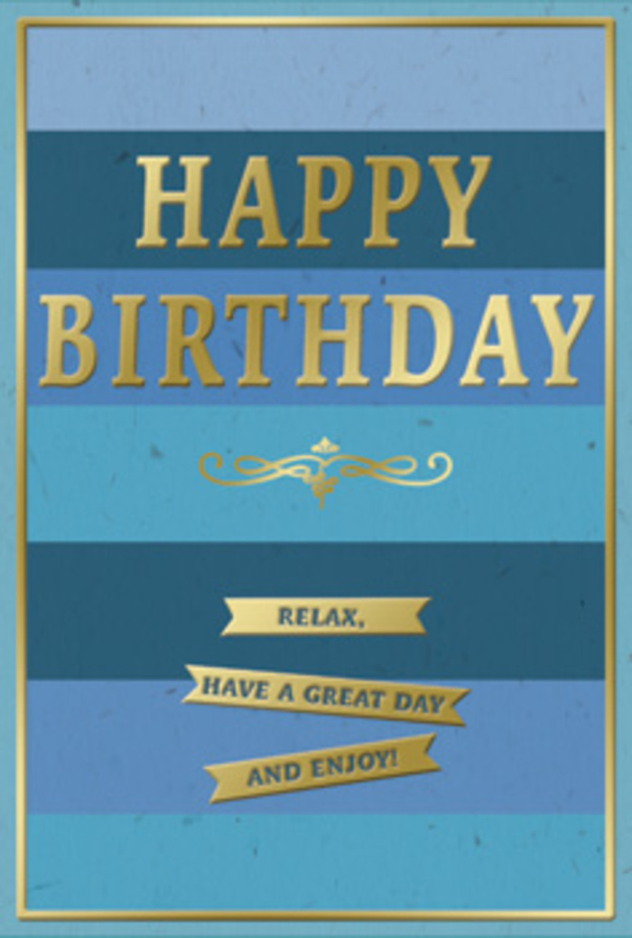 A beautifully composed birthday card is shown in close detail, its artwork a harmonious marriage of cool blues and luxurious gold that would sit perfectly beside a fresh arrangement from Flower Delivery Shepperton. The background consists of broad, even horizontal stripes stacked from top to bottom, each stripe a slightly different shade of blue-deep navy and midnight at the top, softening through denim, teal, and ocean tones before easing into gentler sky blues near the bottom. This layered palette creates a calm, almost coastal feel, like watching the changing light along the Thames Path on a clear day. Set prominently in the upper centre, the phrase HAPPY BIRTHDAY appears in large, capital letters, embossed in rich gold foil. The text glows softly against the blue, with highlights catching along the ridges of each letter, giving an impression of depth and careful craftsmanship. Beneath the greeting, a decorative gold flourish stretches horizontally, its curling shapes reminiscent of classical scrollwork or wrought-iron detailing on old Shepperton houses. Below this flourish, three slim golden banners sit one above the other, each neatly embossed with the gentle instruction: Relax, have a great day and enjoy! Their surfaces are smooth and reflective, slightly raised from the card so you can almost imagine tracing their edges with your fingertips. A precise gold border encloses the entire design, tying the elements together and focusing the eye toward the centre. The overall mood is serene yet festive-perfect for conveying heartfelt birthday wishes at a quiet family gathering at home, the card catching small glints of light as if echoing the soft glow of candles on a birthday cake.